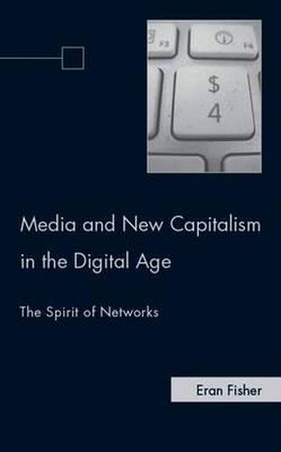 Cover image for Media and New Capitalism in the Digital Age: The Spirit of Networks