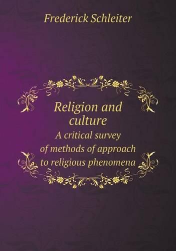 Cover image for Religion and culture A critical survey of methods of approach to religious phenomena