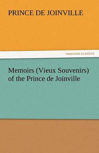 Cover image for Memoirs (Vieux Souvenirs) of the Prince de Joinville