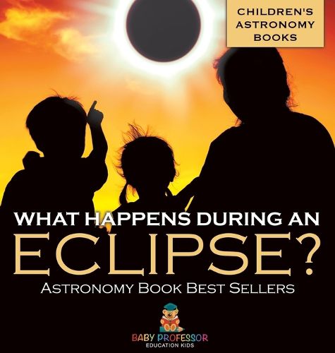 Cover image for What Happens During An Eclipse? Astronomy Book Best Sellers Children's Astronomy Books