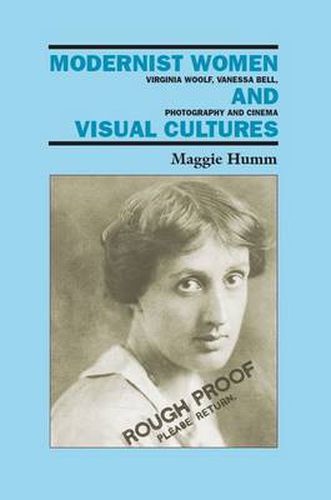 Cover image for Modernist Women and Visual Cultures: Virginia Woolf, Vanessa Bell, Photography and Cinema