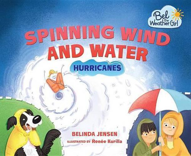 Cover image for Spinning Wind and Water: Hurricanes