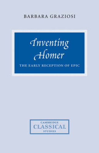 Cover image for Inventing Homer: The Early Reception of Epic