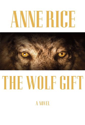 The Wolf Gift: A novel