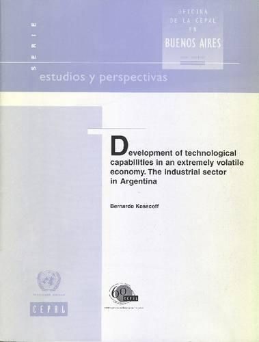 Cover image for Development of Technological Capabilities in an Extremely Volatile Economy: The Industrial Sector in Argentina