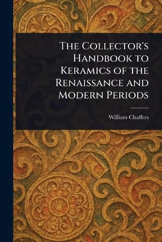 Cover image for The Collector's Handbook to Keramics of the Renaissance and Modern Periods