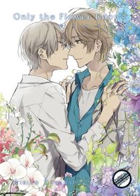 Cover image for Only the Flower Knows Vol. 3