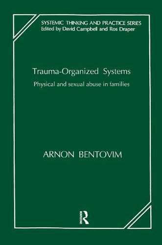 Cover image for Trauma-Organized Systems: Physical and Sexual Abuse in Families