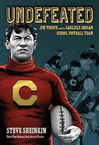 Cover image for Undefeated: Jim Thorpe and the Carlisle Indian School Football Team