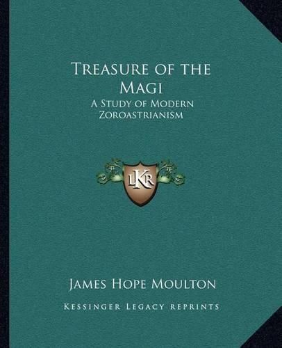 Treasure of the Magi: A Study of Modern Zoroastrianism