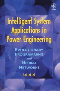 Cover image for Intelligent System Applications in Power Engineering: Evolutionary Programming and Neural Networks