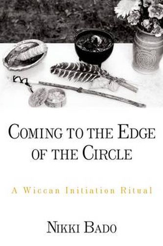 Cover image for Coming to the Edge of the Circle: A Wiccan Initiation Ritual