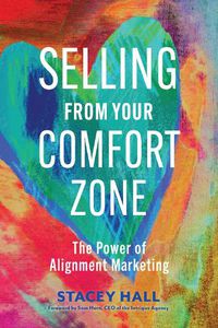 Cover image for Selling from Your Comfort Zone: The Power of Alignment Marketing
