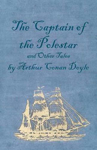 Cover image for The Captain of the Polestar and Other Tales