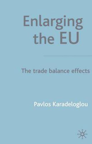 Cover image for Enlarging the EU: The Trade Balance Effects