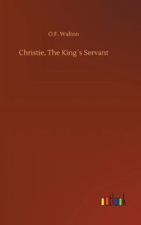 Cover image for Christie, The Kings Servant