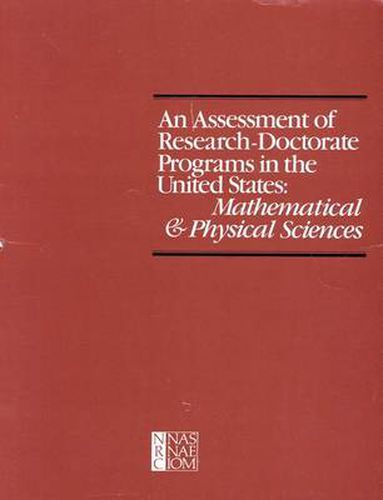 An Assessment of Research Doctorate Programs in the United States: Mathematical and Physical Sciences