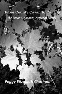 Cover image for From County Cavan to Canada: The Simons-Simonds-Symonds Family