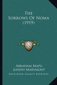 Cover image for The Sorrows of Noma (1919)