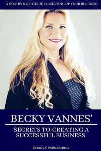 Cover image for Becky Vannes' Secrets to Creating a Successful Business