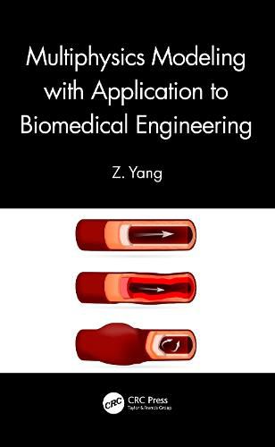 Cover image for Multiphysics Modeling with Application to Biomedical Engineering