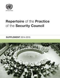 Cover image for Repertoire of the practice of the Security Council: Supplement 2014-2015