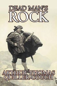 Cover image for Dead Man's Rock by Arthur Thomas Quiller-Couch, Fiction, Fantasy, Action & Adventure