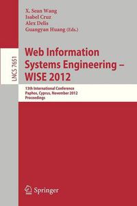 Cover image for Web Information Systems Engineering - WISE 2012: 13th International Conference, Paphos, Cyprus, November 28-30, 2012, Proceedings