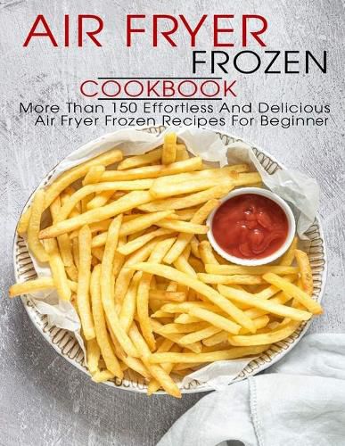 Air Fryer Frozen Cookbook
