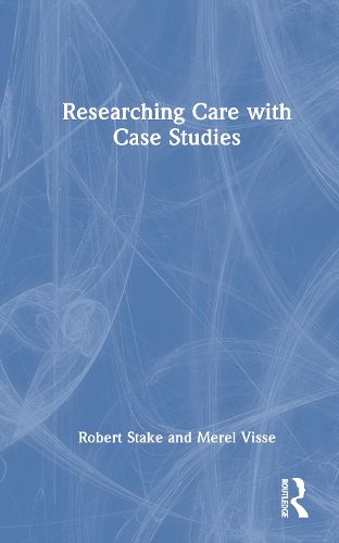 Cover image for Researching Care with Case Studies