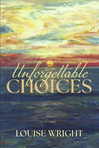 Cover image for UNFORGETTABLE CHOICES