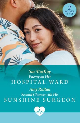 Cover image for Enemy On Her Hospital Ward / Second Chance With His Sunshine Surgeon