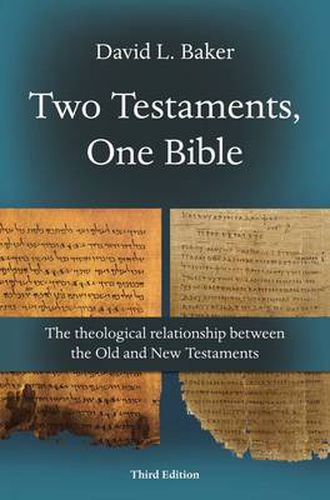 Cover image for Two Testaments, One Bible (3rd Edition): The Theological Relationship Between The Old And New Testaments