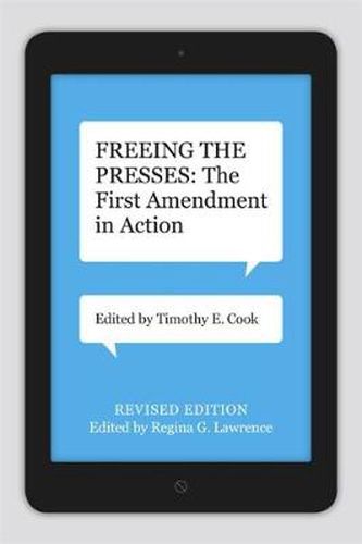 Cover image for Freeing the Presses: The First Amendment in Action