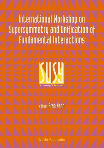 Cover image for Supersymmetry And Unification Of Fundamental Interactions (Susy 93) - Proceedings Of The International Workshop