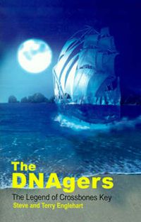 Cover image for The DNAgers: The Legend of Crossbones Key