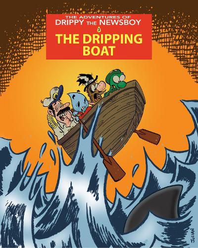 Cover image for The Adventures of Drippy the Newsboy 3: The Dripping Boat: The Dripping Boat