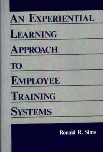 An Experiential Learning Approach to Employee Training Systems