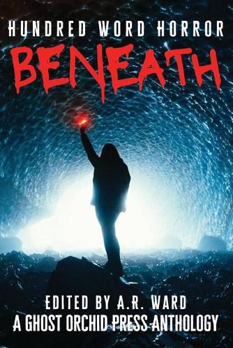 Cover image for Beneath: An Anthology of Dark Microfiction