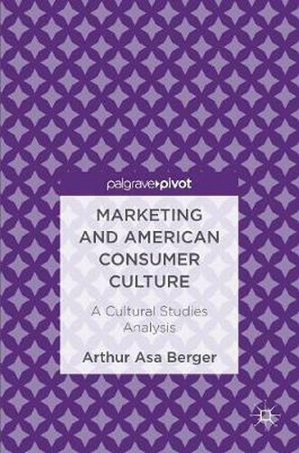 Cover image for Marketing and American Consumer Culture: A Cultural Studies Analysis