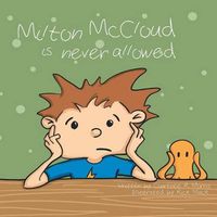 Cover image for Milton McCloud Is Never Allowed