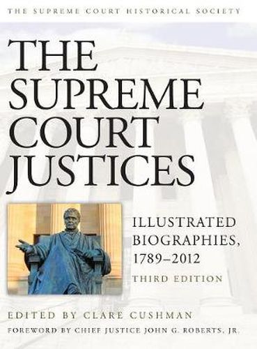 The Supreme Court Justices: Illustrated Biographies, 1789-2012