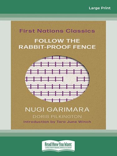 Follow the Rabbit-Proof Fence: First Nations Classics (with an introduction by Tara June Winch)