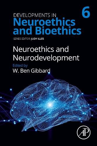 Cover image for Neuroethics and Neurodevelopment: Volume 6