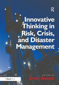 Cover image for Innovative Thinking in Risk, Crisis, and Disaster Management