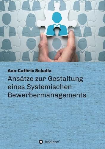 Cover image for Ansatze zur Gestaltung eines Systemischen Bewerbermanagements