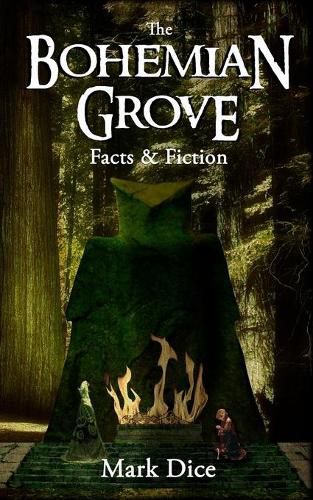 Cover image for The Bohemian Grove: Facts & Fiction