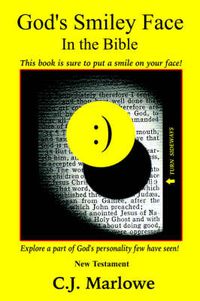 Cover image for God's Smiley Face In The Bible: New Testament