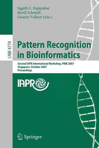 Cover image for Pattern Recognition in Bioinformatics: Second IAPR International Workshop, PRIB 2007, Singapore, October 1-2, 2007, Proceedings