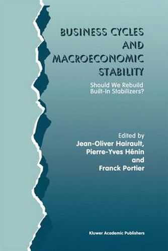 Business Cycles and Macroeconomic Stability: Should We Rebuild Built-in Stabilizers?